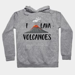 Volcano - I lava volcanoes Hoodie